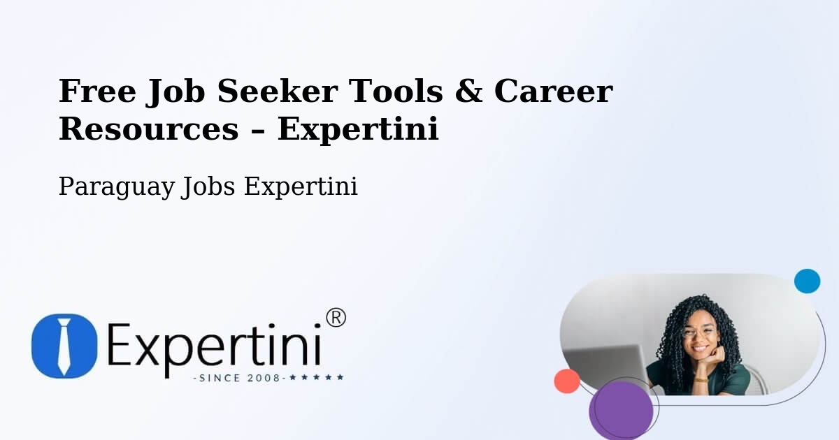 Free Job Seeker Tools & Career Resources – Paraguay - Paraguay Jobs Expertini