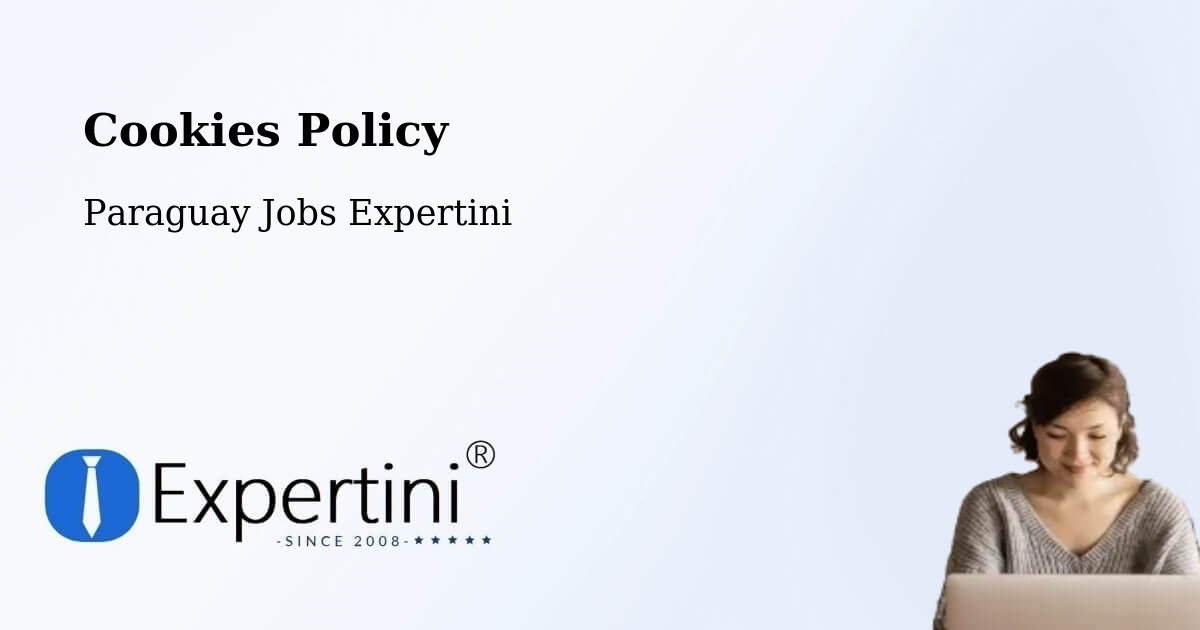 Cookies Policy - Paraguay Jobs Expertini
