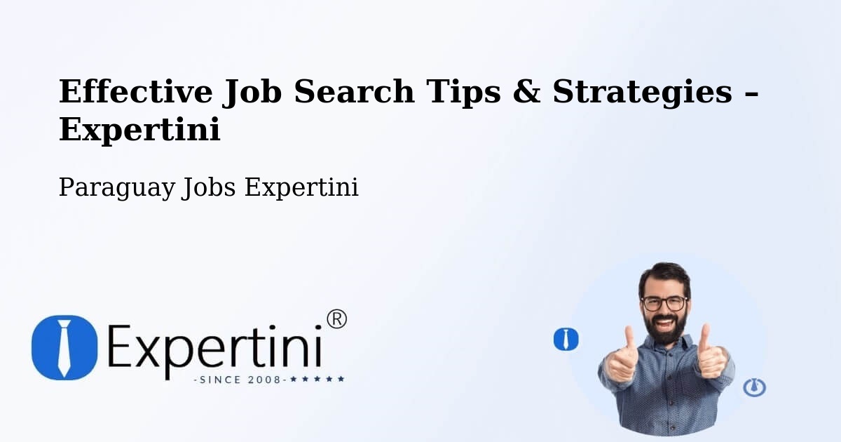 Job Search Tips & Strategies for Job Seekers – Paraguay - Paraguay Jobs Expertini