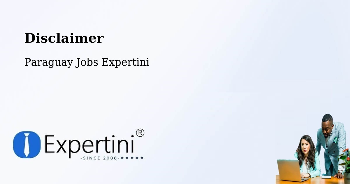 Disclaimer - Paraguay Jobs Expertini
