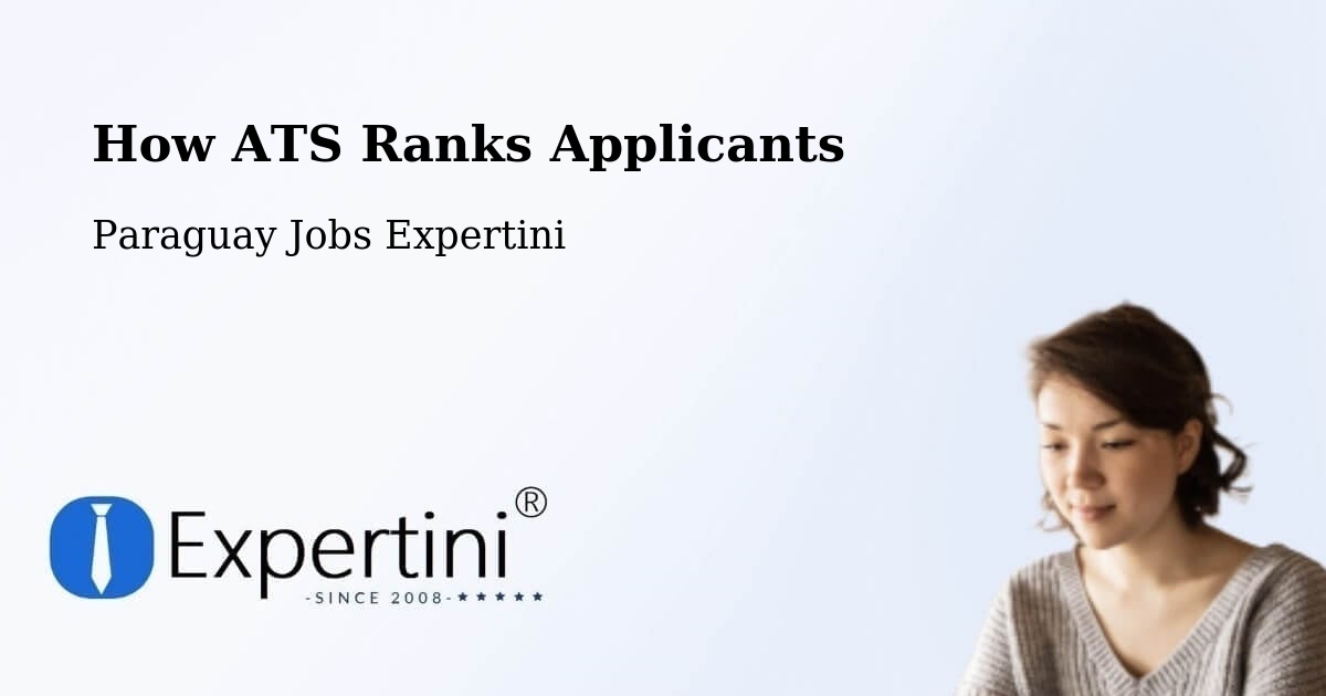 How ATS Ranks Applicants - Paraguay Jobs Expertini
