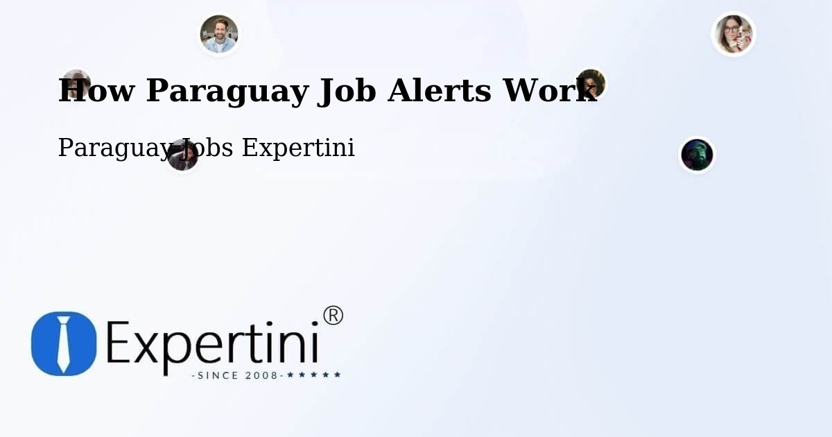 How Paraguay Job Alerts Work - Paraguay Jobs Expertini
