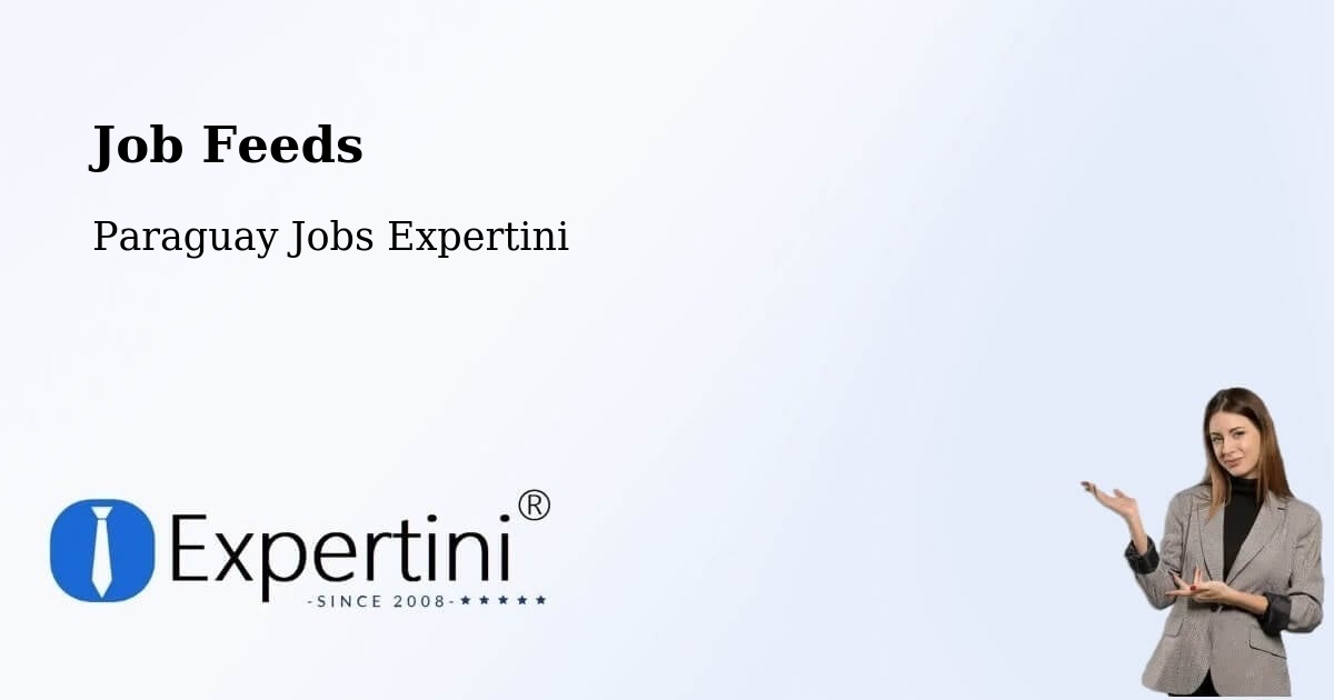 Job Feeds - Paraguay Jobs Expertini
