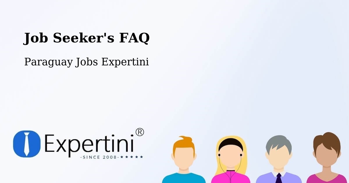 Job Seeker's FAQ - Paraguay Jobs Expertini