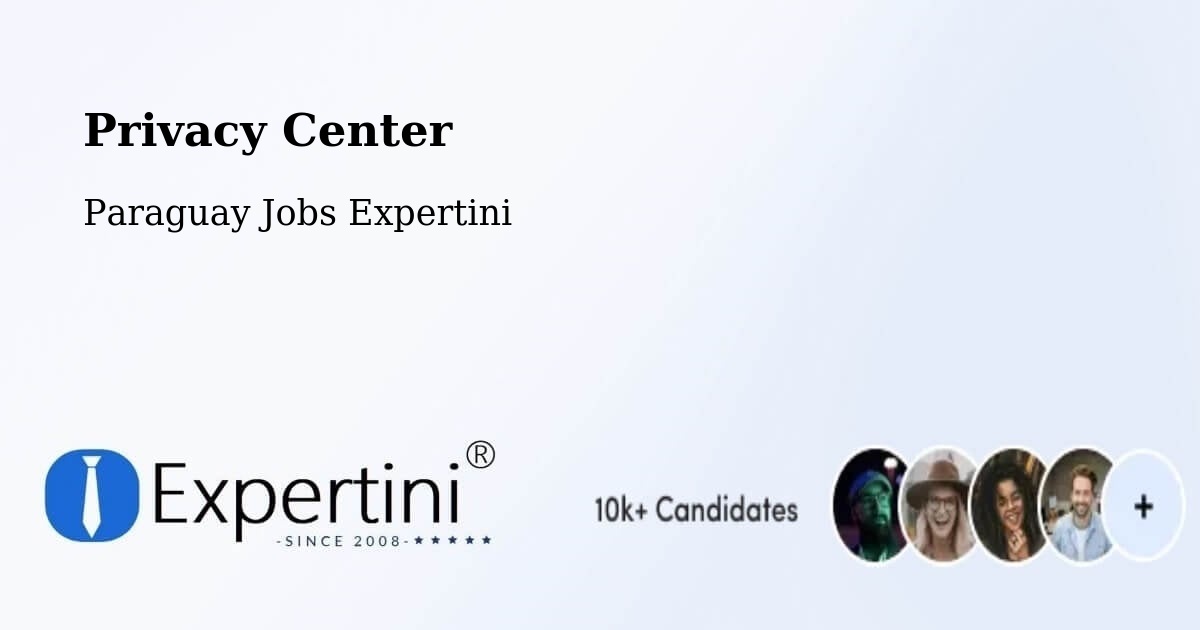 Privacy Center - Paraguay Jobs Expertini