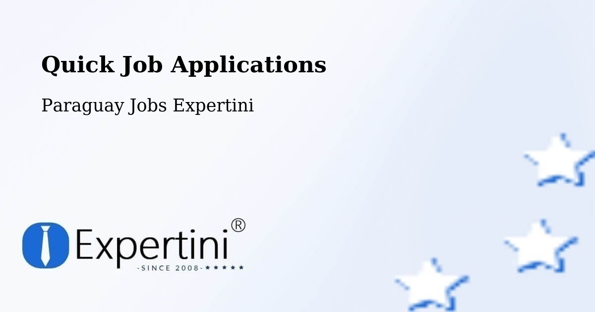 Quick Job Applications - Paraguay Jobs Expertini