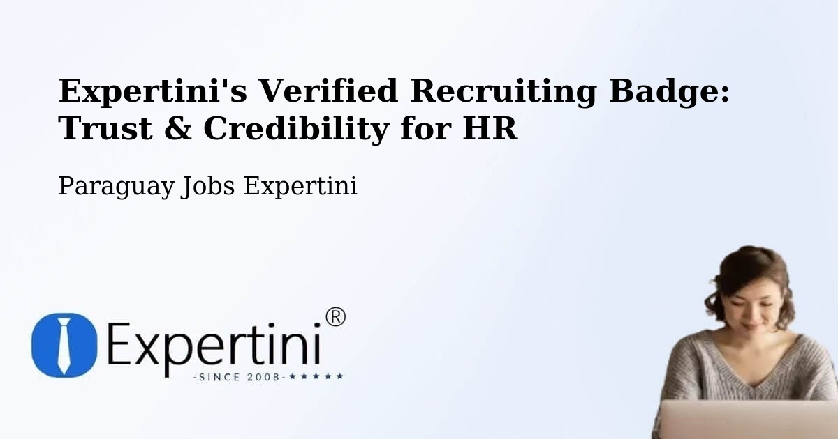 Expertini's Verified Recruiting Badge: Trust & Credibility for HR - Paraguay Jobs Expertini