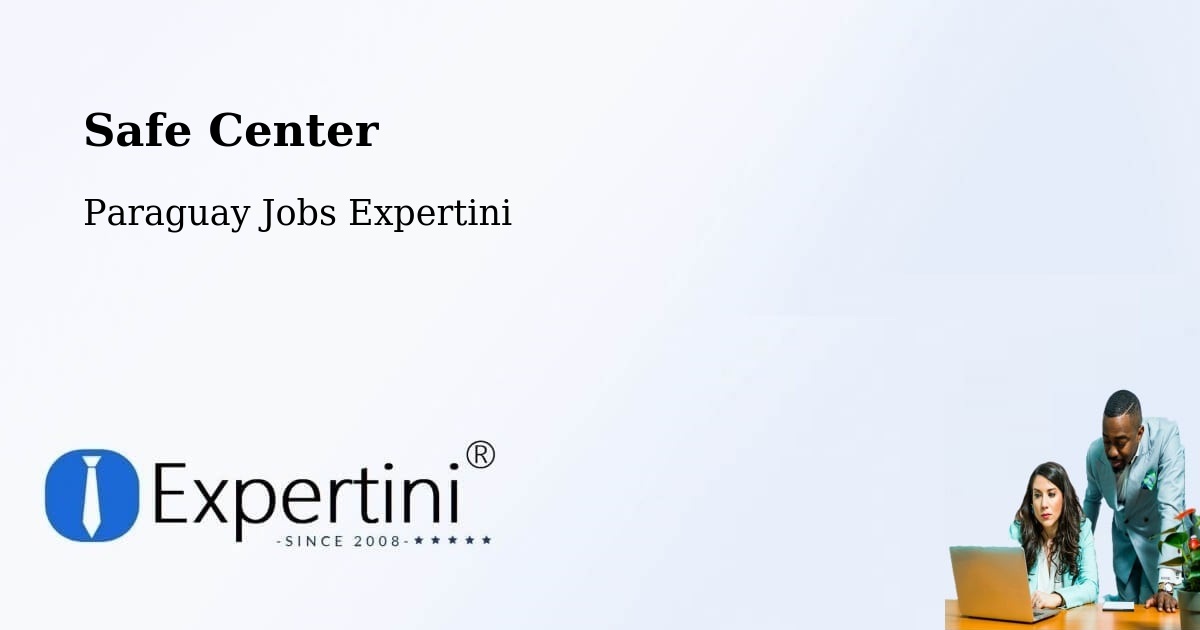 Safe Center - Paraguay Jobs Expertini