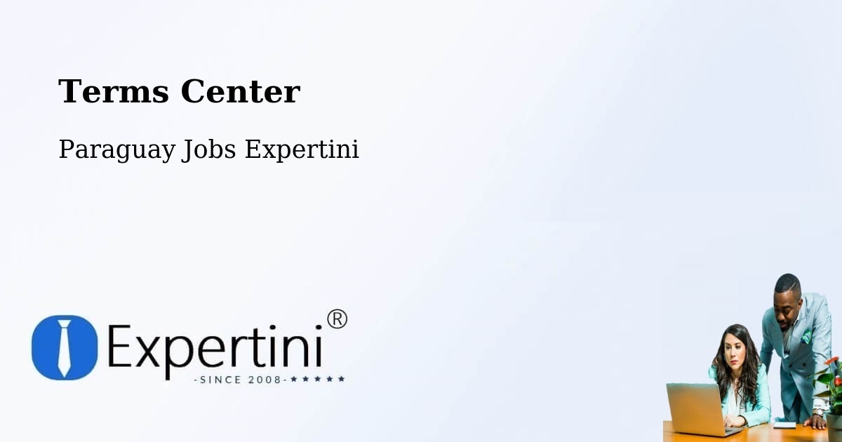 Terms Center - Paraguay Jobs Expertini