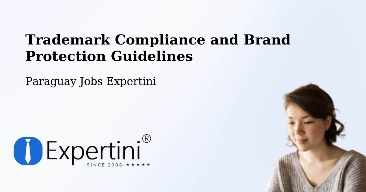 Trademark Compliance and Brand Protection Guidelines - Paraguay Jobs Expertini