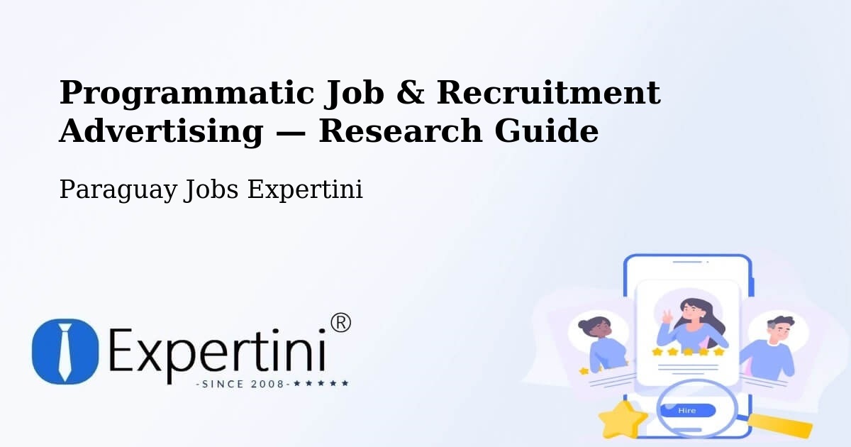Programmatic Job & Recruitment Advertising — Research Guide – Paraguay